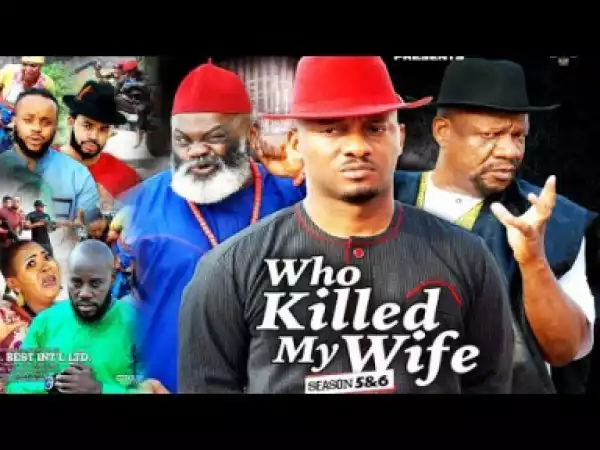 Who Killed My Wife Season 5 - 2019 Nollywood Movie